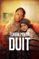 Nonton Film Tuhan, Minta Duit! (2022)