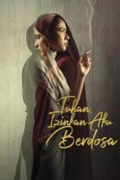 Nonton Film Tuhan Izinkan Aku Berdosa (2024)